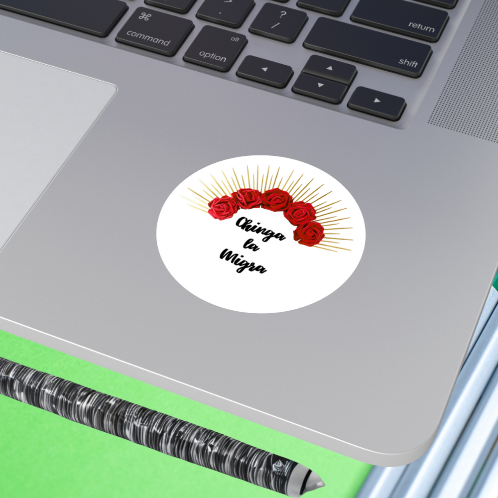 Chinga la Migra Sticker