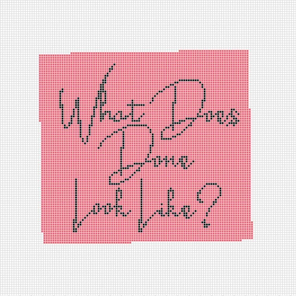 What Does Done Look Like - Cross Stitch Pattern