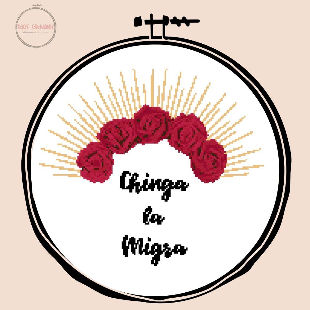 Chinga la Migra - Cross Stitch Pattern