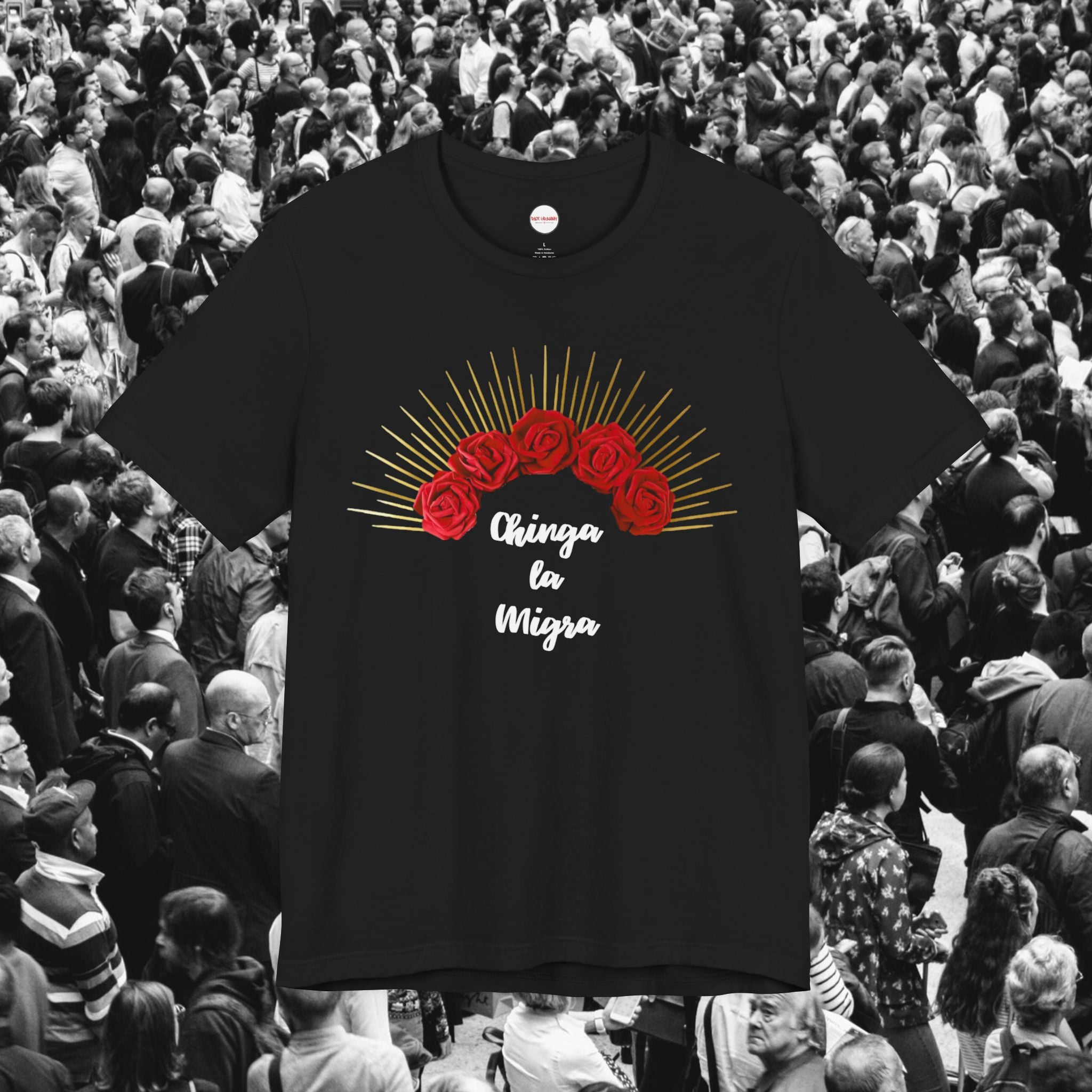 Chinga la Migra Unisex Tee