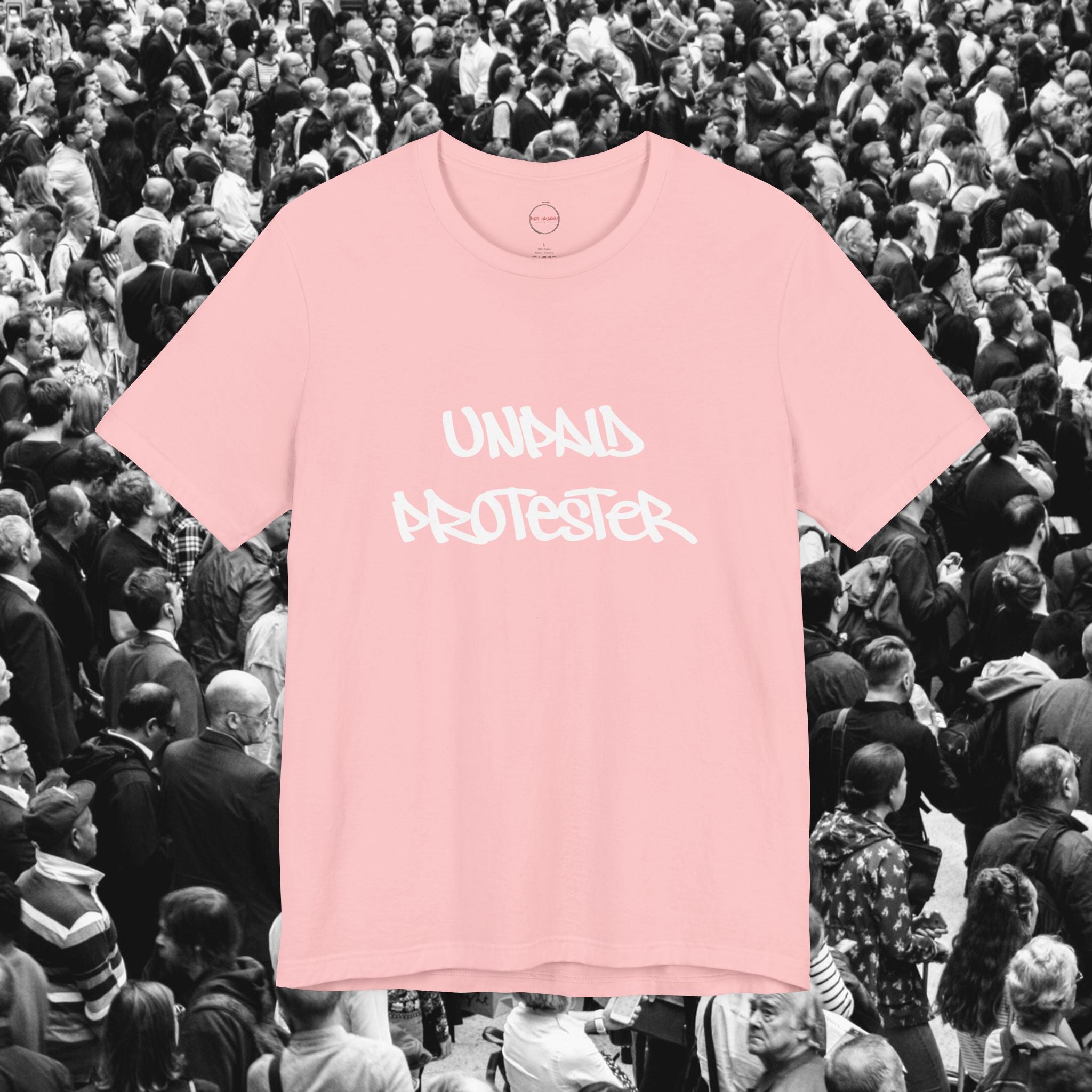Unpaid Protester Unisex Tee