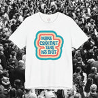 Make Cool Shit Take No Shit Unisex Tee