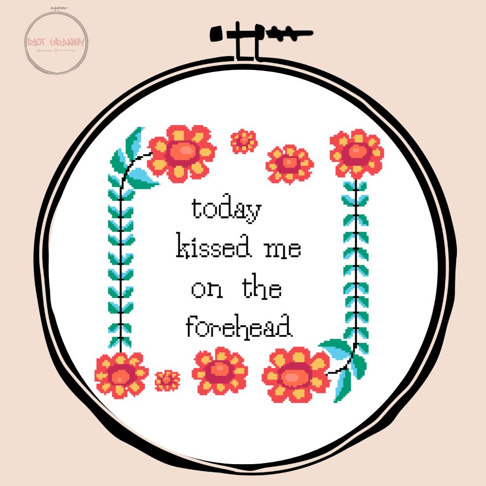 Today Kissed Me on the Forehead - Cross Stitch Pattern