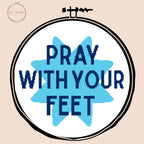 Pray With Your Feet - Cross Stitch Pattern