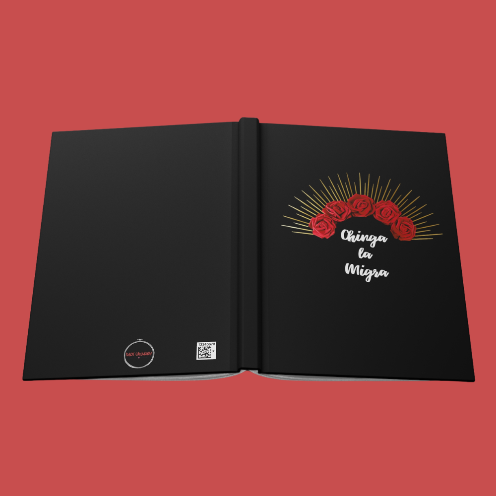 Chinga la Migra Journal Hardcover