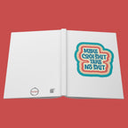 Make Cool Sh*t Take No Sh*t  Hardcover Journal