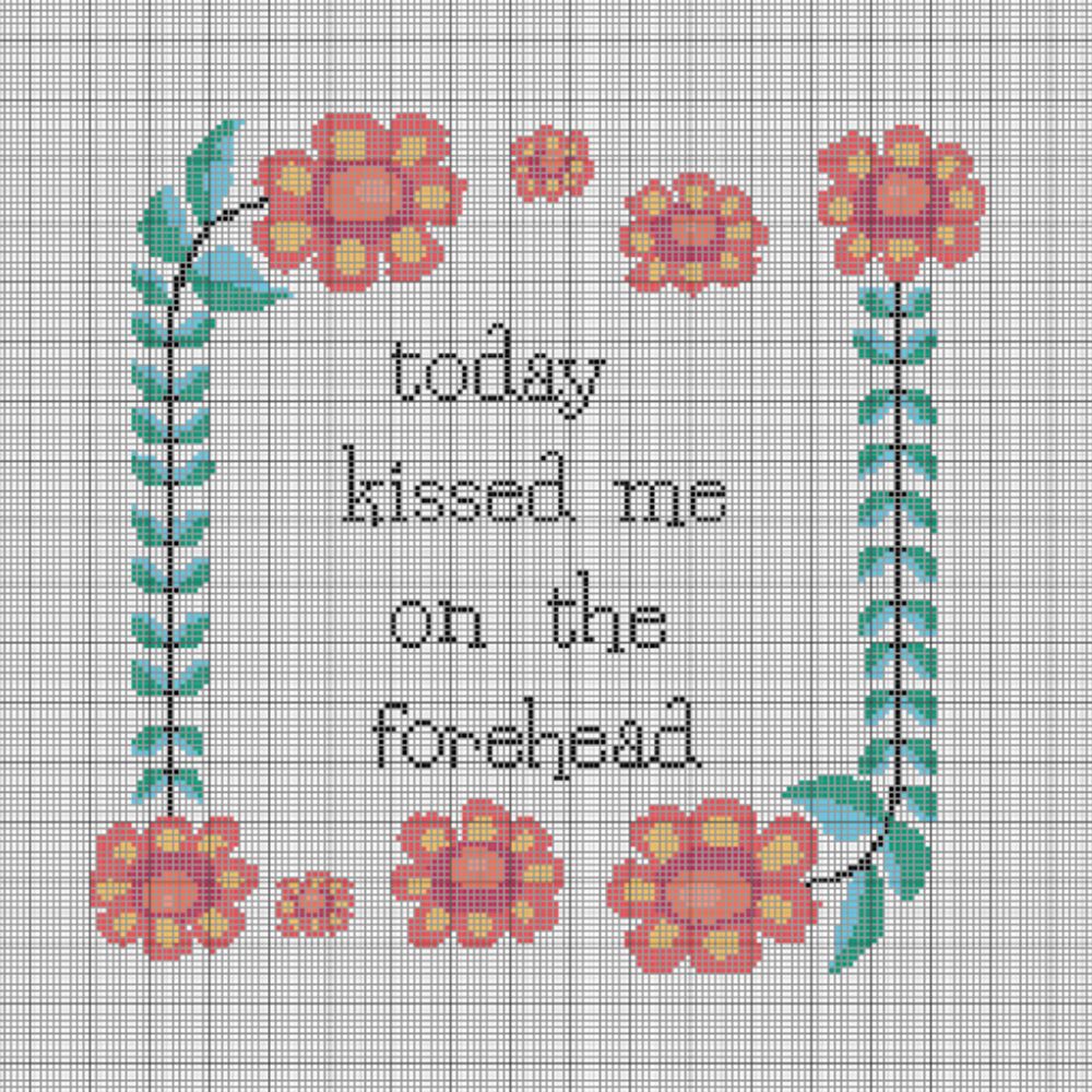 Today Kissed Me on the Forehead - Cross Stitch Pattern