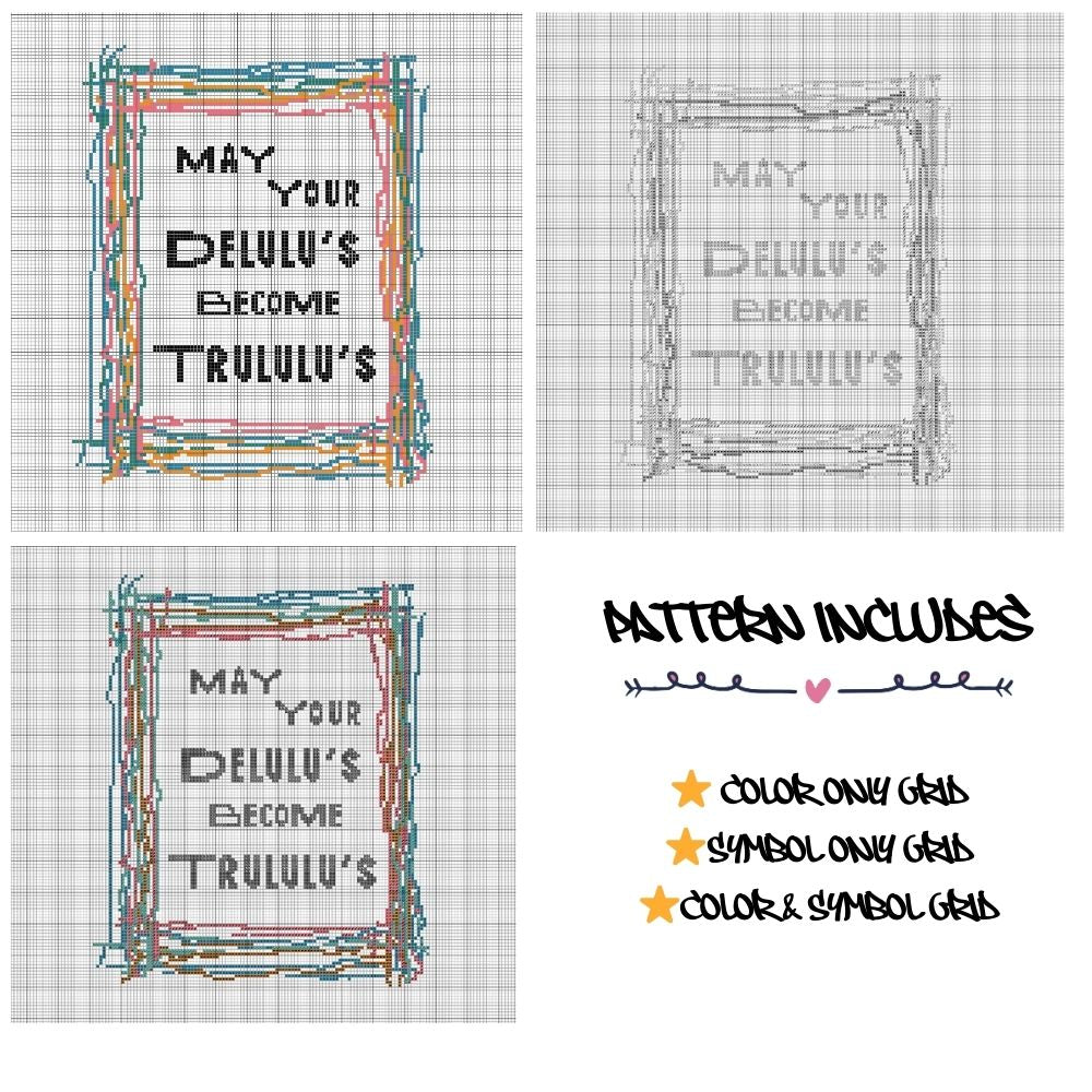 May Your Delulu's Become Trululu's - Cross Stitch Pattern