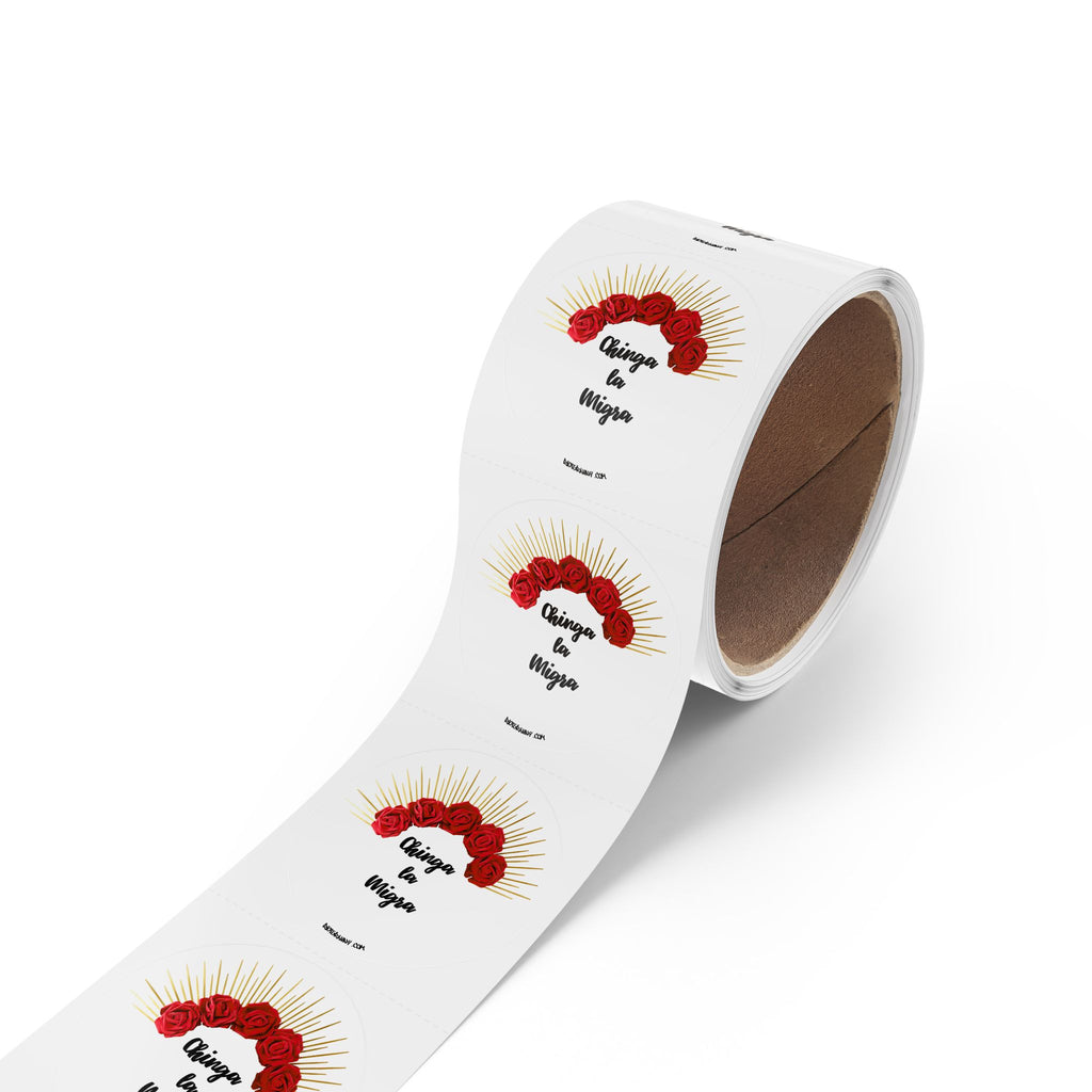 Chinga La Migra Sticker Roll