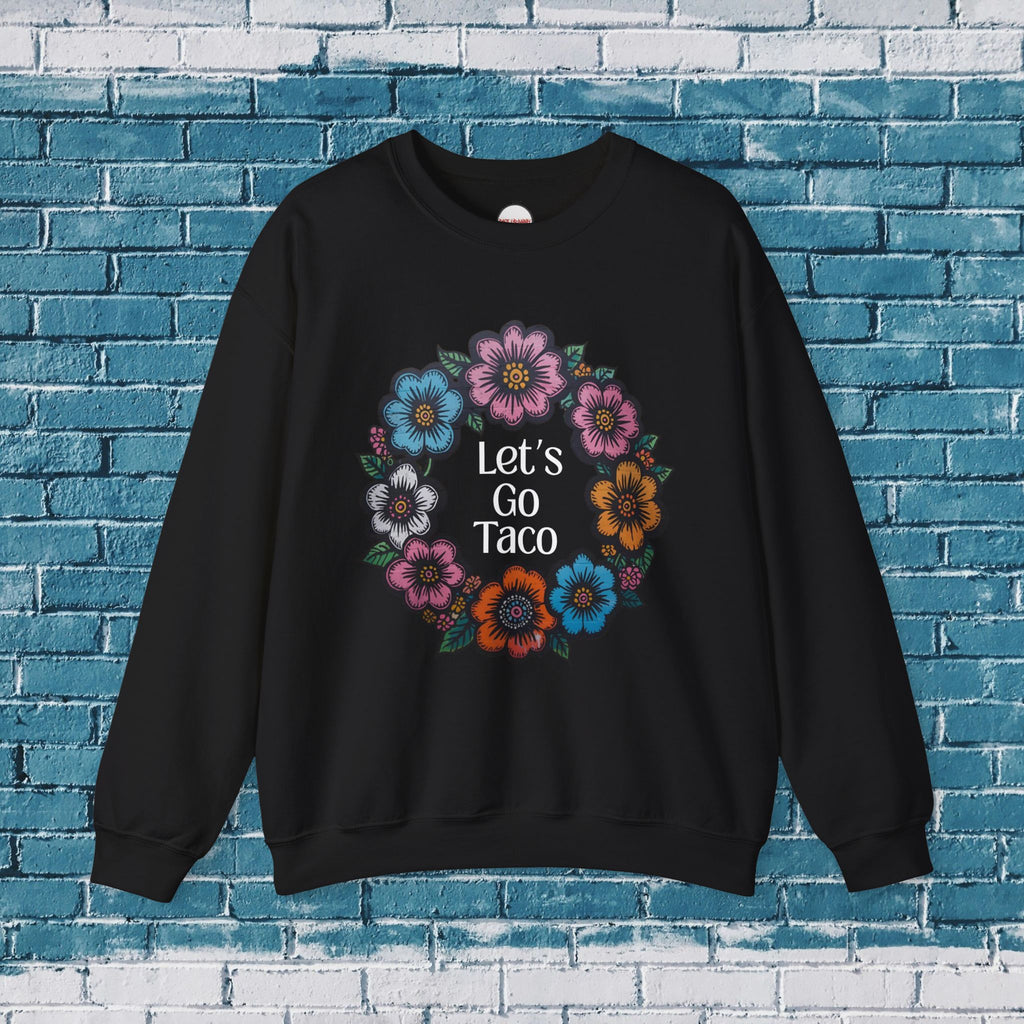 Lets Go Taco Crewneck