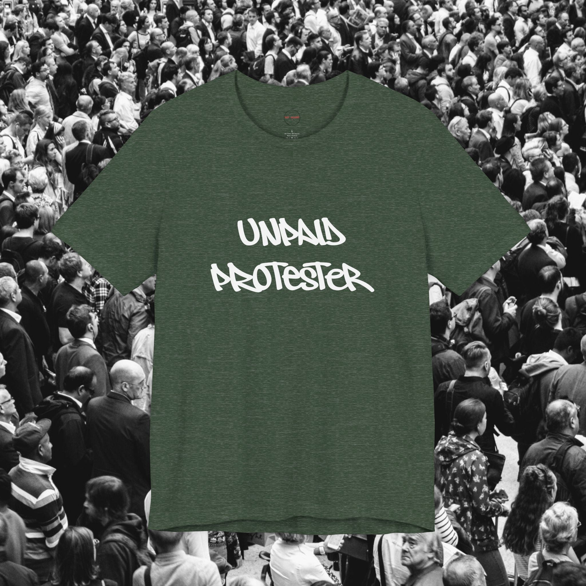 Unpaid Protester Unisex Tee