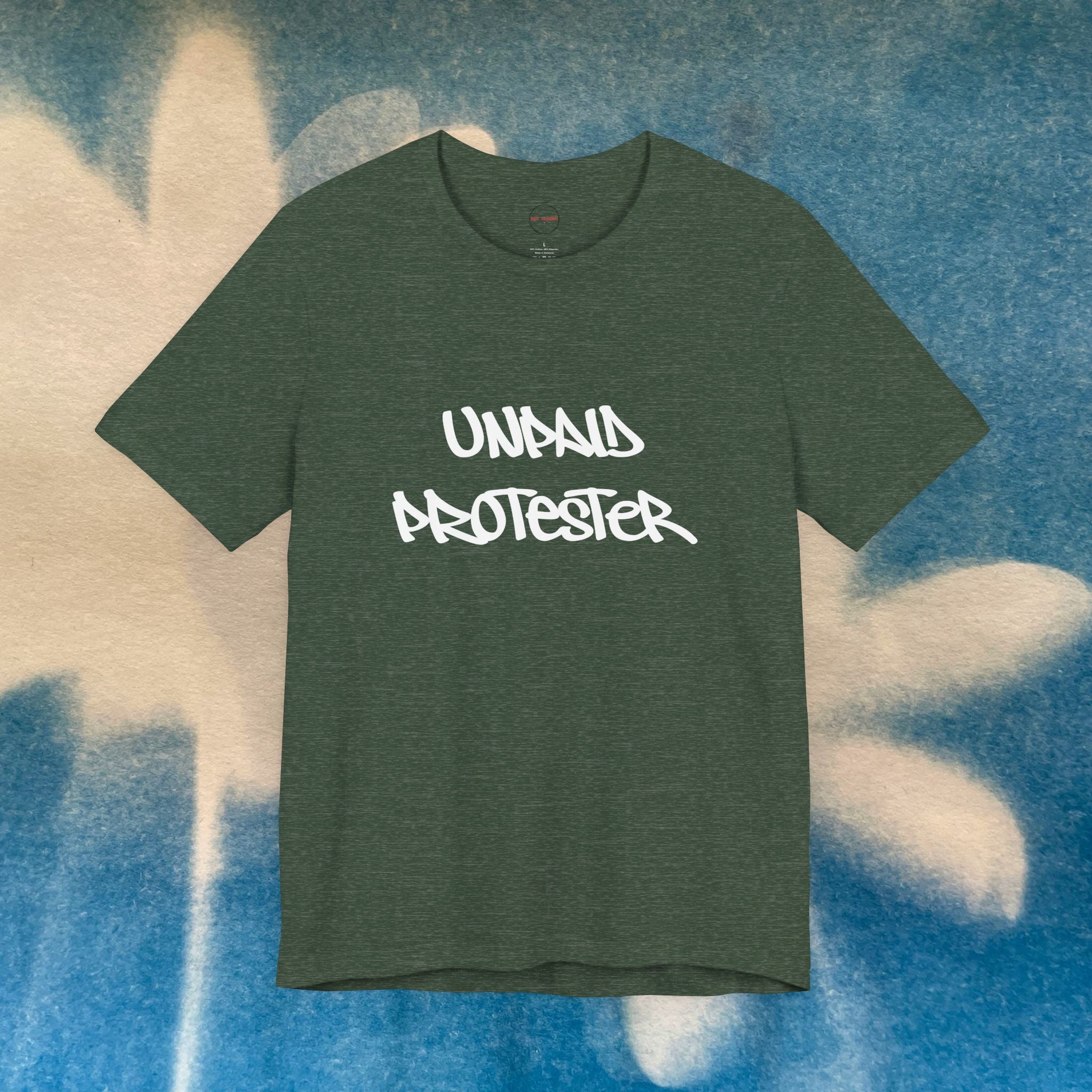 Unpaid Protester Tee