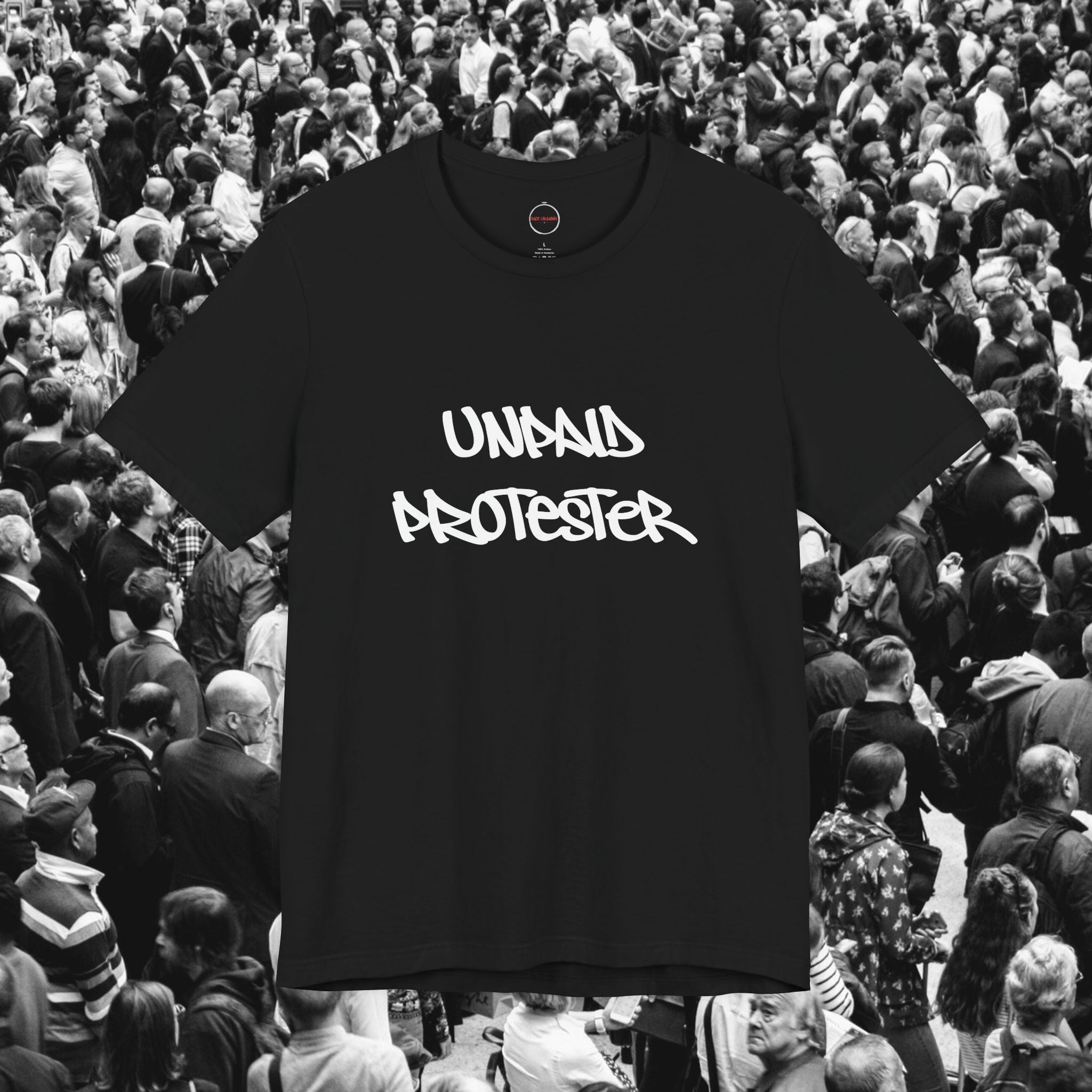 Unpaid Protester Unisex Tee